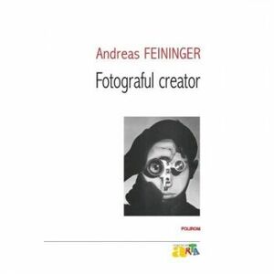 Fotograful creator - Andreas Feininger imagine