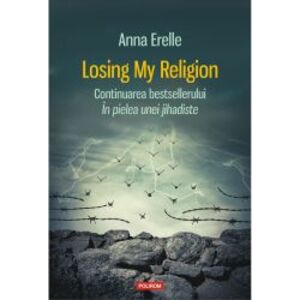 Losing My Religion - Anna Erelle imagine
