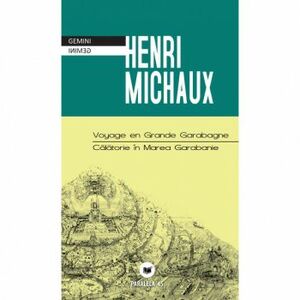 Calatorie in Marea Garabanie - Henri Michaux imagine