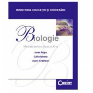 Manual Clasa a XI-a. Biologie - 2014 - Ionel Rosu Calin Istrate Aurel Ardelean imagine