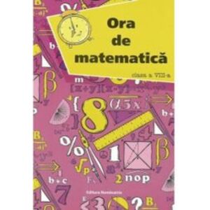 Ora de Matematica Cl VIII-A - Petre Nachila imagine