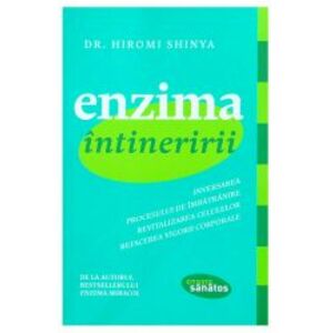 ENZIMA INTINERIRII - DR. HIROMI SHINYA imagine