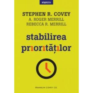 Stabilirea prioritatilor/Stephen Covey imagine