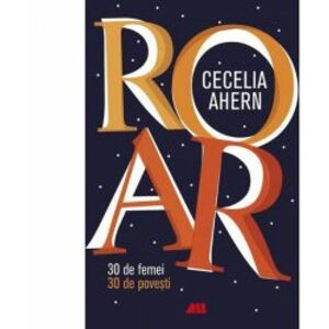 Roar - Cecelia Ahern ed 2019 imagine