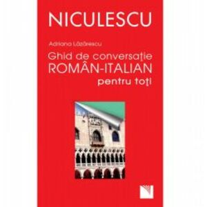 Ghid de conversatie roman-italian - Adriana Lazarescu imagine