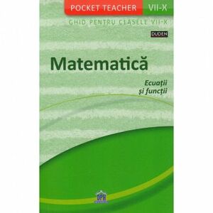 Pocket Teacher - Matematica - ecuatii si functii - ghid pentru clasele VII-X Siegfried Schneider imagine
