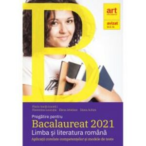 Pregatire pentru Bacalaureat 2021. Limba si literatura romana - Florin Ionita imagine