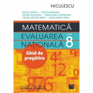 Matematica. Evaluarea nationala - clasa a VIII-a. Ghid de pregatire imagine