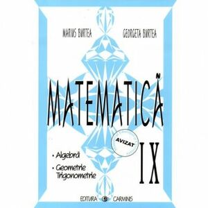 Matematica. Clasa a IXa Culegere de probleme - M. Burtea G. Burtea imagine
