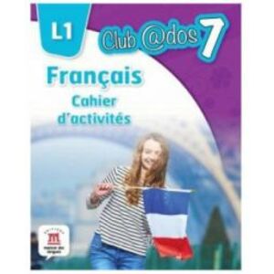 Francais. Cahier DActivites. L1. Lectia de Franceza Clasa A VII-A imagine