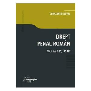 Drept penal roman. Vol.1: art. 1-52, 172-187 - Constantin Duvac imagine