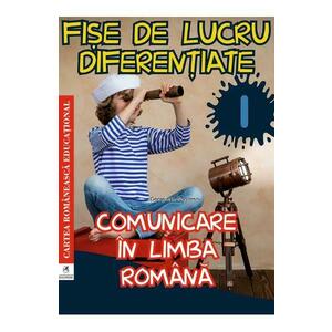 Comunicare in limba romana - Clasa 1 - Fise de lucru diferentiate - Georgiana Gogoescu imagine