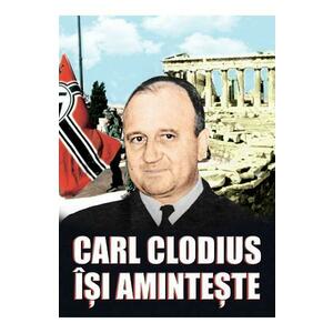 Carl Clodius isi aminteste - Carl Clodius imagine