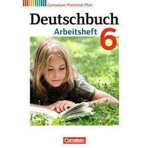 Deutschbuch 6. Schuljahr. Arbeitsheft mit Loesungen. Gymnasium Rheinland-Pfalz imagine