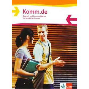 Komm.de. Schuelerbuch. Deutsch und Kommunikation fuer berufliche Schulen imagine