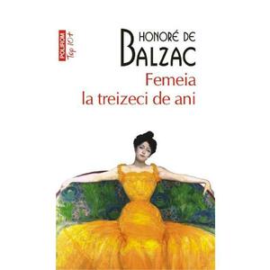 Femeia la treizeci de ani - Honore De Balzac imagine