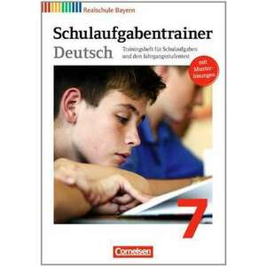 Deutschbuch 7. Jahrgangsstufe. Schulaufgabentrainer mit Loesungen. Realschule Bayern imagine