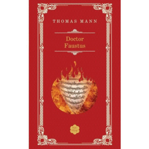 Doctor Faustus ed. 2013 - Thomas Mann imagine