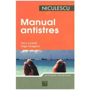 Manual antistres - Terry Looker, Olga Gregson imagine
