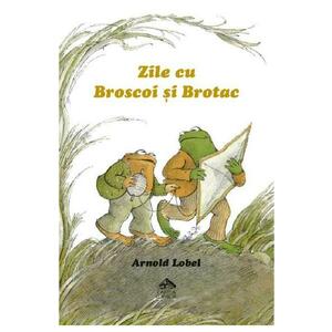 Zile cu Broscoi si Brotac - Arnold Lobel imagine