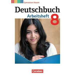 Deutschbuch Gymnasium 8. Schuljahr. Arbeitsheft mit Loesungen. Hessen G8/G9 imagine