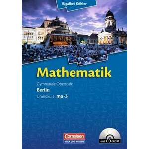 Mathematik Sekundarstufe 2 Grundkurs ma-3 Qualifikationsphase. Schuelerbuch Berlin imagine