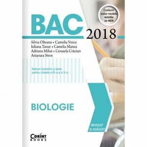 Bac 2018 Biologie Cls. IX-X Revizuit Si Adaugit - S. Olteanu C. Voicu I. Tanur imagine