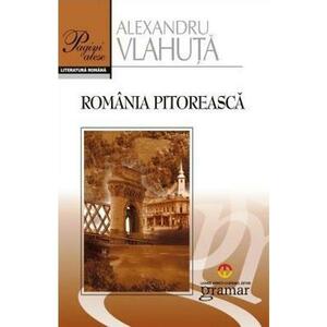 Romania pitoreasca - Alexandru Vlahuta imagine