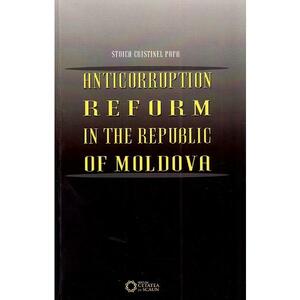 Anticorruption Reform in the Republic of Moldova - Stoica Cristinel Popa imagine