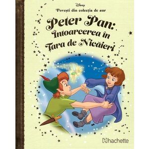 Disney. Peter Pan: Intoarcerea in Tara de Nicaieri imagine