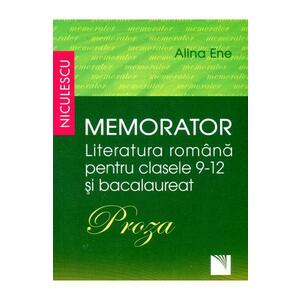 Memorator literatura romana clasele 9-12 si bacalaureat. Proza - Alina Ene imagine