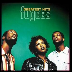 Greatest Hits | Fugees imagine