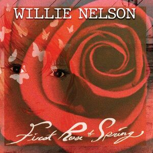 First Rose of Spring | Willie Nelson imagine