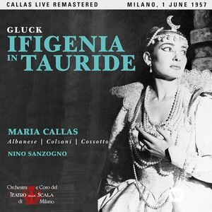 Gluck: Ifigenia in Tauride | Nino Sanzogno Maria Callas imagine