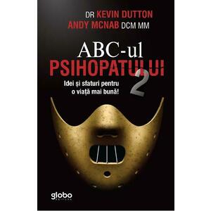 ABC-ul psihopatului de succes Vol.2 - Kevin Dutton, Andy McNab imagine