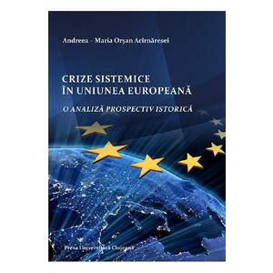 Crize sistemice in Uniunea Europeana - Andreea-Maria Orsan Acirnaresei imagine