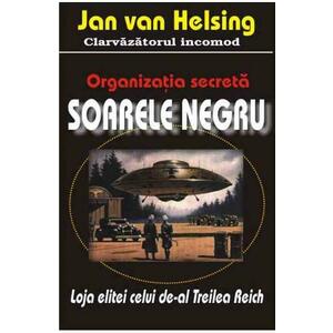 Organizatia secreta soarele negru - Jan Van Helsing imagine
