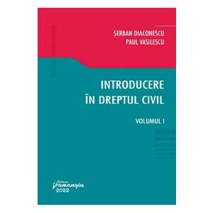 Introducere in dreptul civil Vol.1 - Serban Diaconescu, Paul Vasilescu imagine