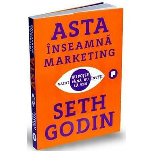 Asta inseamna marketing | Seth Godin imagine