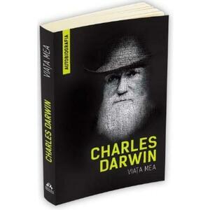 Viata mea - Charles Darwin imagine