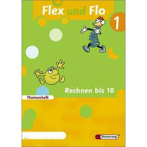 Flex und Flo 1. Themenheft Rechnen bis 10 imagine