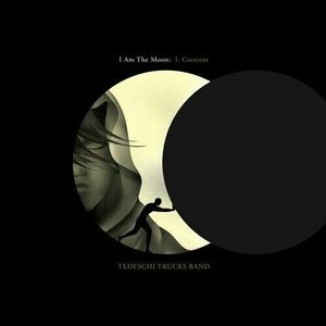 I Am The Moon: I. Crescent - Vinyl | Tedeschi Trucks Band imagine