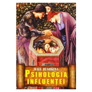 Psihologia influentei - Maia Dushkina imagine