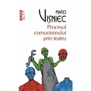 Procesul comunismului prin teatru - Matei Visniec imagine