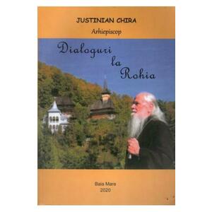 Dialoguri la Rohia - Justinian Chira imagine