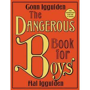 The Dangerous Book for Boys imagine