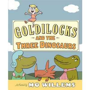 Goldilocks and the Three Dinosaurs imagine