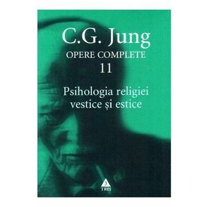 Opere complete 11: Psihologia religiei vestice si estice - C.G. Jung imagine