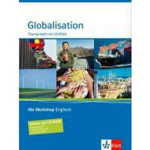 Abi Workshop. Globalisation. Themenheft mit CD-ROM. Klasse 11/12 (G8); KLasse 11/12/13 (G9) imagine