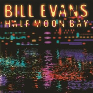 Half Moon Bay | Bill Evans imagine